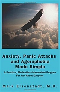 Anxiety, Panic Attacks and Agoraphobia Made Simple (Paperback)