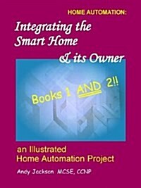 Integrating the Smart Home & Its Owner, Books 1 and 2 (Paperback)
