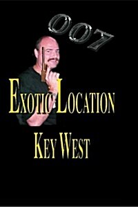 007 Exotic Location; Key West (Paperback)