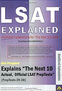 LSAT Explained: Unofficial Explanations for the Next 10 Lsats (Paperback)
