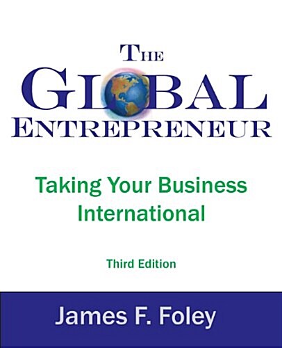 The Global Entrepreneur: Taking Your Business International (Paperback, 3)