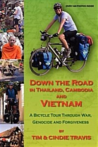 Down the Road in Thailand, Cambodia and Vietnam (Paperback)