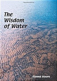 The Wisdom of Water (Paperback)