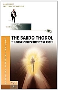 The Bardo Thodol - A Golden Opportunity (Paperback)
