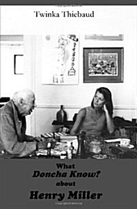 What Doncha Know? about Henry Miller (Paperback)
