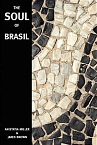 The Soul of Brasil (Paperback)
