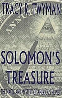 Solomons Treasure: The Magic and Mystery of Americas Money (Paperback)