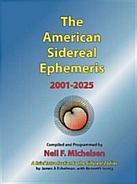 The American Sidereal Ephemeris 2001-2025 (Paperback, 2)
