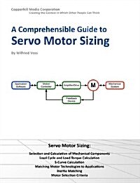A Comprehensible Guide to Servo Motor Sizing (Paperback)