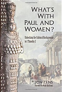 Whats with Paul and Women? (Paperback)