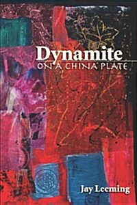 Dynamite on a China Plate (Paperback)