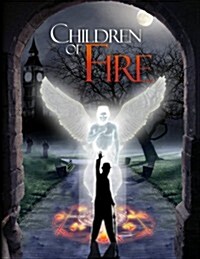 Children of Fire RPG: A Roleplaying Game of Angels and Demons (Paperback)