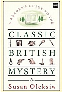 The Readers Guide to the Classic British Mystery (Paperback)
