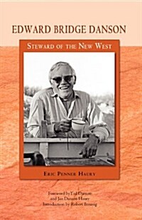 Edward Bridge Danson: Steward of the New West (Paperback)