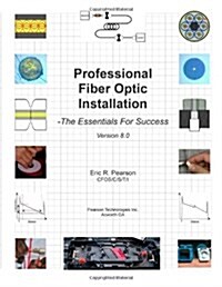 Professional Fiber Optic Installation: The Essentials for Success (Paperback)