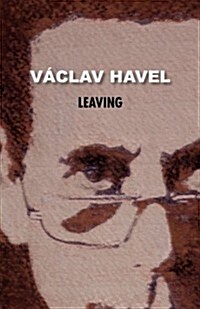 Leaving (Havel Collection) (Paperback)