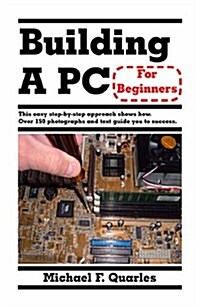 Building a PC for Beginners (Paperback)