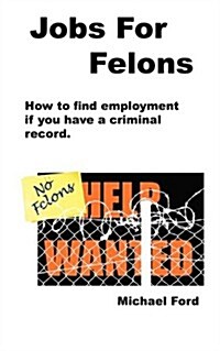 Jobs for Felons (Paperback)
