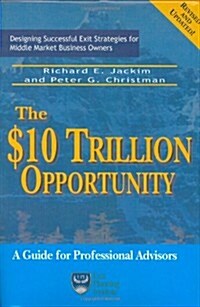 The $10 Trillion Dollar Opportunity (Hardcover)