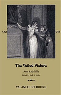 The Veiled Picture; Or, the Mysteries of Gorgono (Paperback, Valancourt Book)