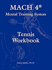 MACH 4(R) Mental Training System Tennis Workbook (Paperback)