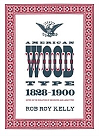 American Wood Type: 1828-1900 (Paperback)