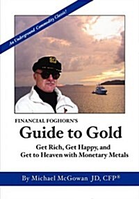 Financial Foghorns Guide to Gold (Paperback)