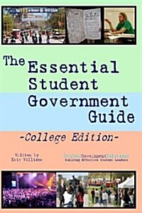 The Essential Student Government Guide: College Edition (Paperback)