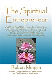 The Spiritual Entrepreneur (Paperback)