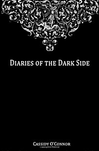 Diaries of the Dark Side (Paperback)