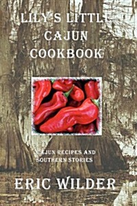 Lilys Little Cajun Cookbook (Paperback)