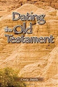 Dating the Old Testament (Paperback)