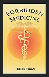 Forbidden Medicine (Paperback)