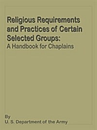 Religious Requirements and Practices: A Handbook for Chaplains (Paperback)