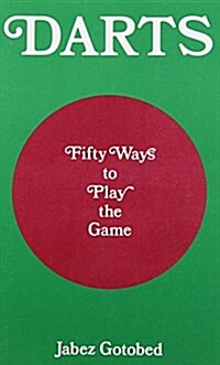 Darts : Fifty Ways to Play the Game (Paperback)