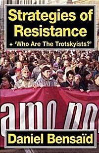 Strategies of Resistance & Who Are the Trotskyists? (Paperback)