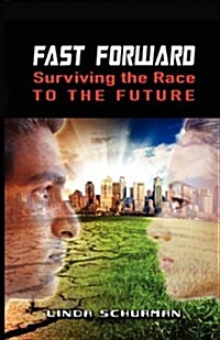 Fast Forward: Surviving the Race to the Future (Paperback)