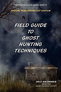 Field Guide to Ghost Hunting Techniques (Paperback)