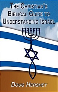 The Christians Biblical Guide to Understanding Israel (Paperback)