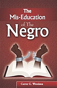 The MIS-Education of the Negro (Paperback)