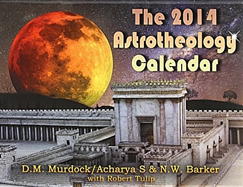 The 2014 Astrotheology Calendar (Paperback)