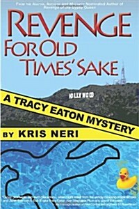 Revenge for Old Times Sake: A Tracy Eaton Mystery (Paperback)
