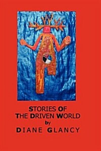 Stories of the Driven World (Hardcover)