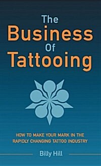 The Business of Tattooing (Hardcover)