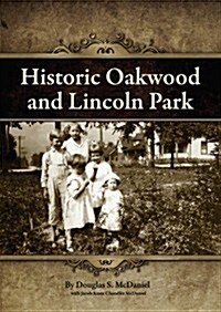 Historic Oakwood and Lincoln Park (Paperback)