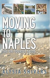 Moving to Naples: The Un-Tourist Guide (Paperback)