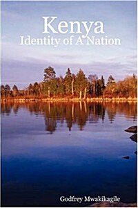 Kenya : Identity of A Nation (Paperback)