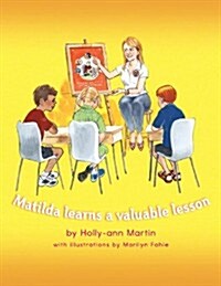 Matilda Learns a Valuable Lesson (Paperback)