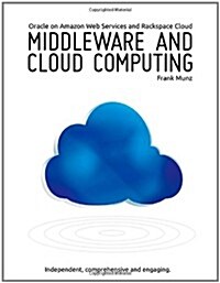 Middleware and Cloud Computing: Oracle on Amazon, Rackspace and Rightscale (Paperback)