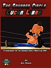 The Squared Circle: Lucha Libre (Paperback)